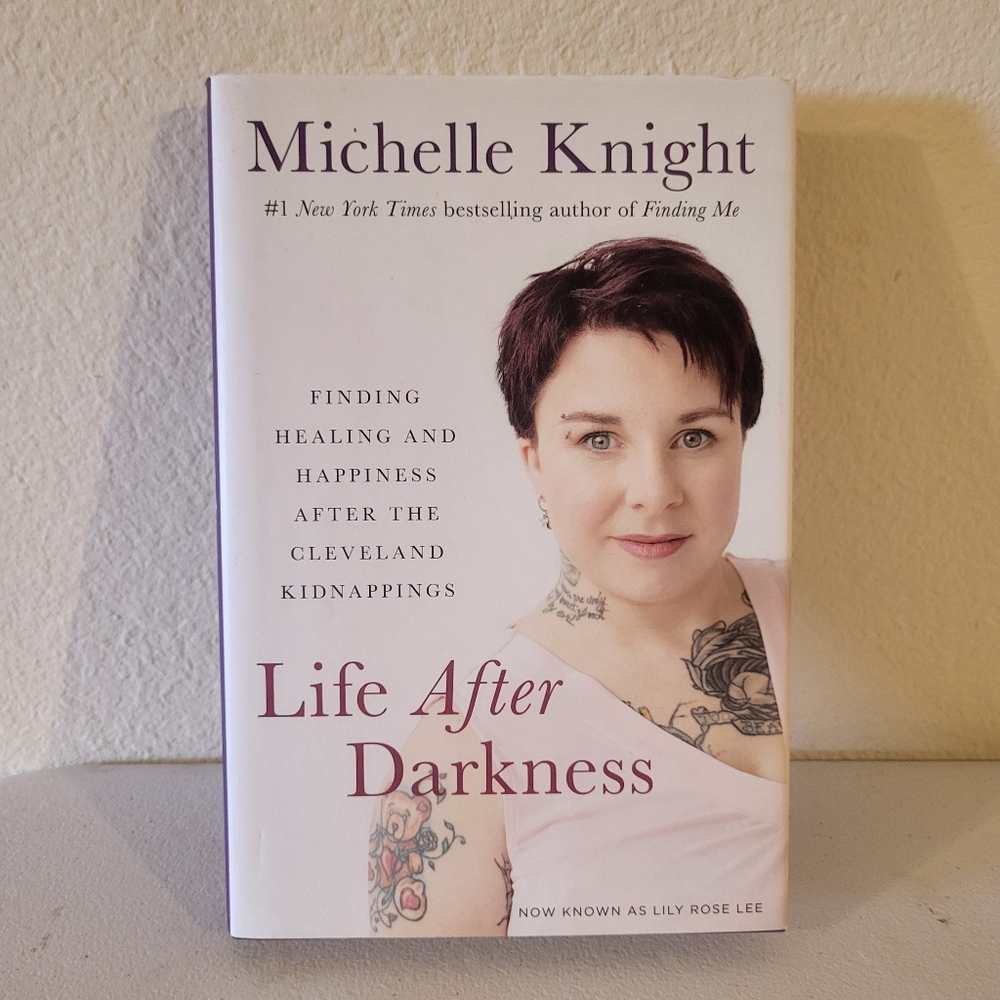 Life After Darkness By Michelle Knight